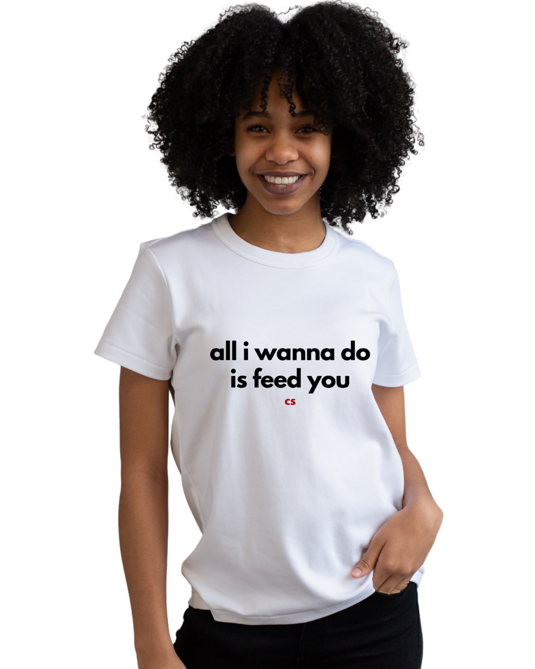 The Signature Tee: all i wanna do is feed you